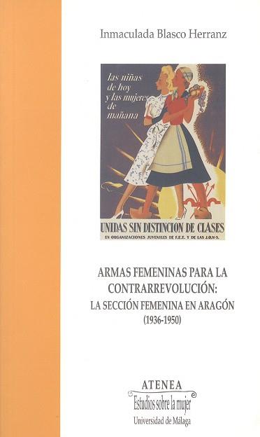 ARMAS FEMENINAS PARA LA CONTRAREVOLUCION | 9788474967449 | BLASCO HERRANZ, INMACULADA | Llibreria Drac - Llibreria d'Olot | Comprar llibres en català i castellà online