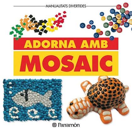 ADORNA AMB MOSAIC | 9788434219007 | Llibreria Drac - Llibreria d'Olot | Comprar llibres en català i castellà online