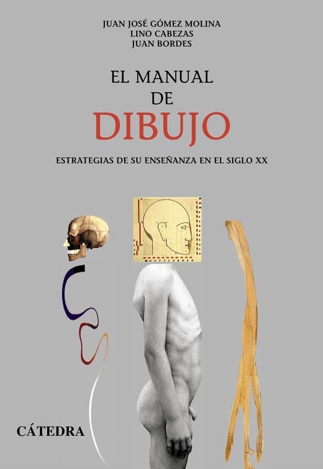 MANUAL DE DIBUJO, EL. ESTATREGIAS DE SU ENSEÑANZA SIGLO XX | 9788437619248 | GOMEZ MOLINA, JUAN JOSE; L. CABEZAS; J. BORDES | Llibreria Drac - Librería de Olot | Comprar libros en catalán y castellano online