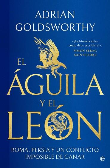 ÁGUILA Y EL LEÓN, EL | 9788413848747 | GOLDSWORTHY, ADRIAN | Llibreria Drac - Llibreria d'Olot | Comprar llibres en català i castellà online