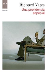 PROVIDENCIA ESPECIAL, UNA | 9788490061183 | YATES, RICHARD | Llibreria Drac - Librería de Olot | Comprar libros en catalán y castellano online