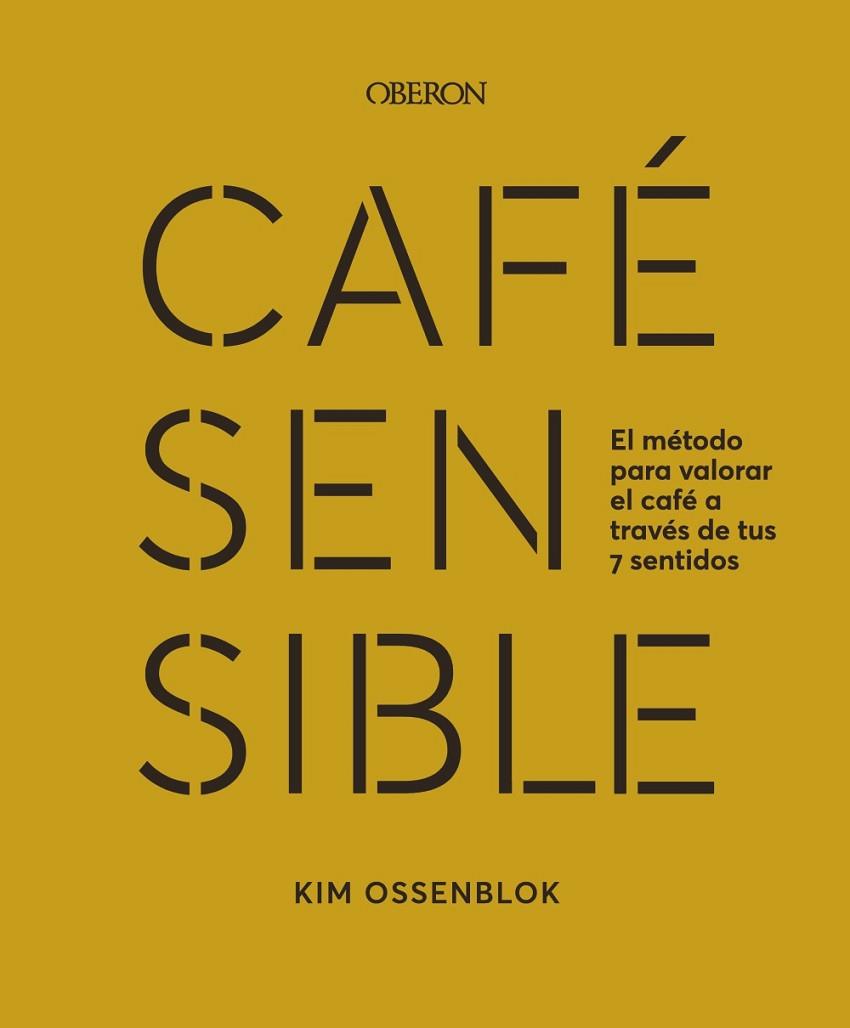 CAFÉ SENSIBLE | 9788441549272 | OSSENBLOK, KIM | Llibreria Drac - Llibreria d'Olot | Comprar llibres en català i castellà online