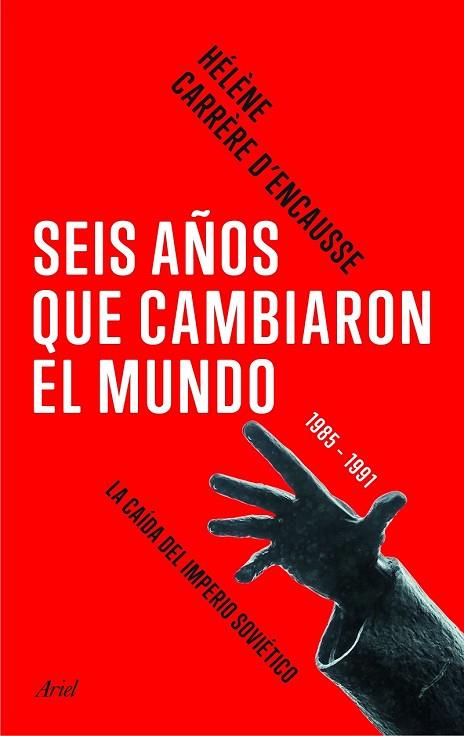 SEIS AÑOS QUE CAMBIARON EL MUNDO | 9788434424005 | CARRÈRE D'ENCAUSSE, HELENE | Llibreria Drac - Librería de Olot | Comprar libros en catalán y castellano online