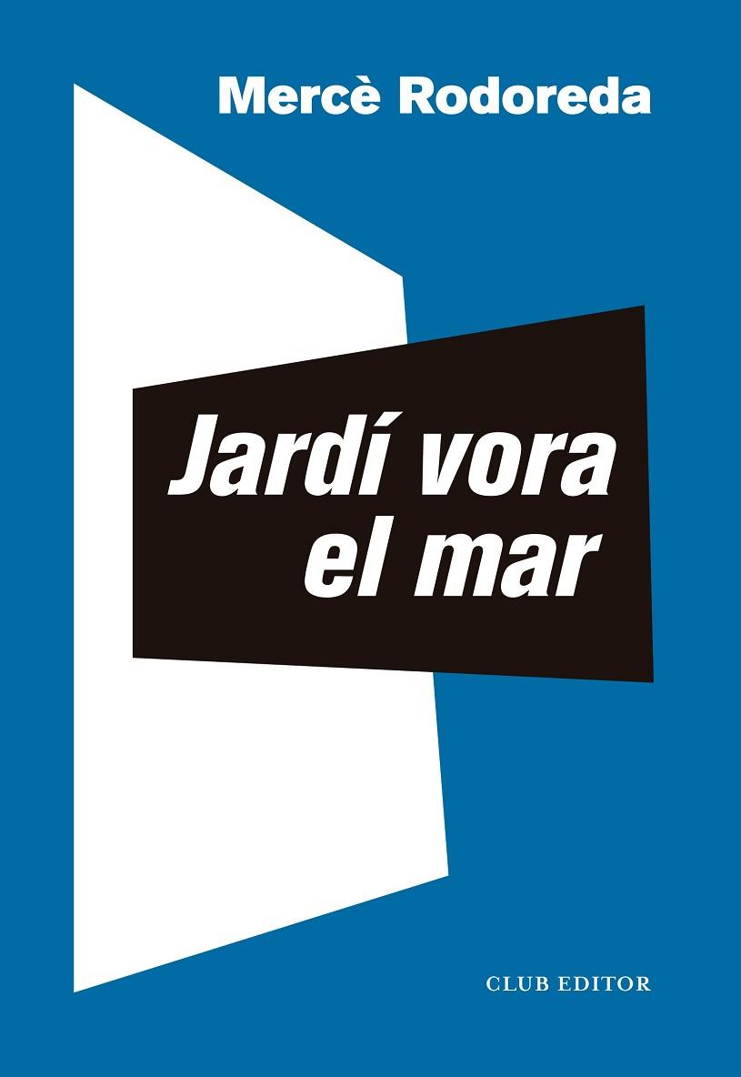 JARDÍ VORA EL MAR | 9788473294072 | RODOREDA, MERCÈ; SALA, TONI | Llibreria Drac - Librería de Olot | Comprar libros en catalán y castellano online
