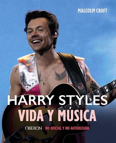 HARRY STYLES. VIDA Y MÚSICA | 9788441548268 | CROFT, MALCOLM | Llibreria Drac - Llibreria d'Olot | Comprar llibres en català i castellà online