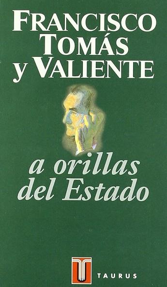 A ORILLAS DEL ESTADO | 9788430600403 | TOMAS Y VALIENTE, FRANCISCO | Llibreria Drac - Llibreria d'Olot | Comprar llibres en català i castellà online