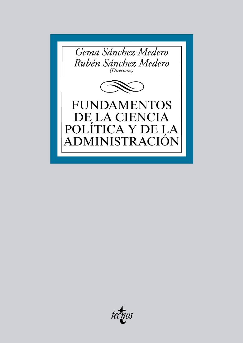 FUNDAMENTOS DE LA CIENCIA POLÍTICA Y DE LA ADMINISTRACIÓN | 9788430966035 | SÁNCHEZ MEDERO, GEMA/SÁNCHEZ MEDERO, RUBÉN/ALDEGUER CERDÁ, BERNABÉ/GALAIS GONZÁLEZ, CAROLINA/GARCÍA  | Llibreria Drac - Llibreria d'Olot | Comprar llibres en català i castellà online