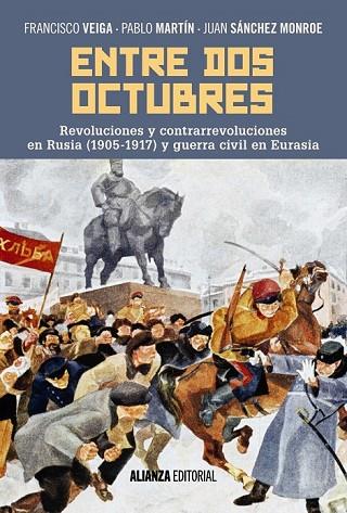 ENTRE DOS OCTUBRES | 9788491046745 | VEIGA, FRANCISCO / MARTÍN, PABLO / SÁNCHEZ MONROE, JUAN | Llibreria Drac - Llibreria d'Olot | Comprar llibres en català i castellà online