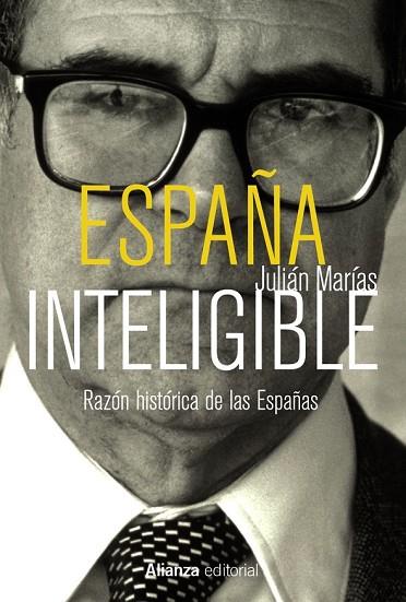 ESPAÑA INTELIGIBLE | 9788420688954 | MARÍAS, JULIÁN | Llibreria Drac - Librería de Olot | Comprar libros en catalán y castellano online