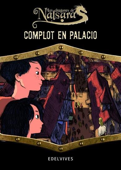 COMPLOT EN PALACIO (LOS DRAGONES DE NALSARA 3) | 9788426389558 | DELVAL, MARIE-HELENE | Llibreria Drac - Llibreria d'Olot | Comprar llibres en català i castellà online