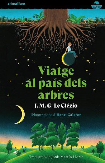 VIATGE AL PAÍS DELS ARBRES | 9788417599720 | LE CLÉZIO, J. M. G. | Llibreria Drac - Librería de Olot | Comprar libros en catalán y castellano online