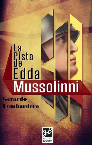 PISTA DE EDDA MUSSOLINNI, LA | 9788494228148 | LOMBARDERO, GERARDO | Llibreria Drac - Llibreria d'Olot | Comprar llibres en català i castellà online