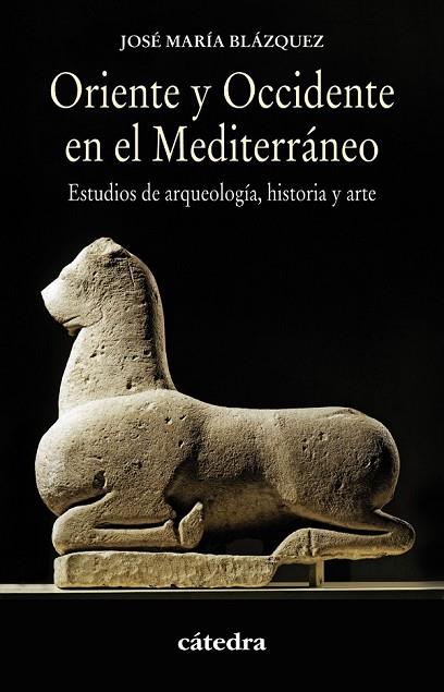 ORIENTE Y OCCIDENTE EN EL MEDITERRÁNEO | 9788437632018 | BLÁZQUEZ, JOSÉ MARÍA | Llibreria Drac - Librería de Olot | Comprar libros en catalán y castellano online