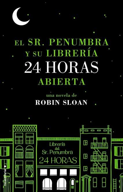 SR PENUMBRA Y SU LIBRERIA 24 HORAS ABIERTA, EL | 9788499185880 | SLOAN, ROBIN | Llibreria Drac - Librería de Olot | Comprar libros en catalán y castellano online