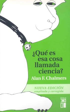QUE ES ESA COSA LLAMADA CIENCIA? | 9788432304262 | CHALMERS, ALAN F. | Llibreria Drac - Llibreria d'Olot | Comprar llibres en català i castellà online