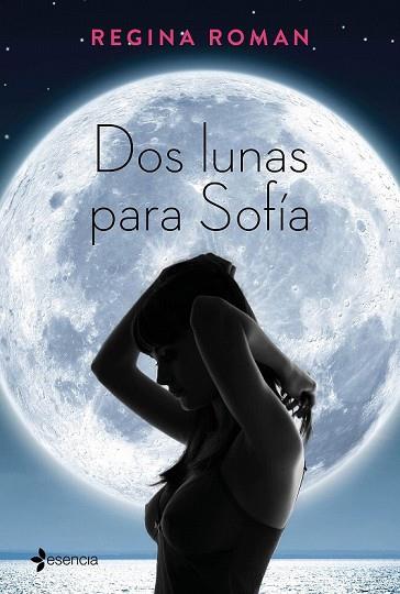 DOS LUNAS PARA SOFÍA | 9788408163251 | ROMAN, REGINA | Llibreria Drac - Llibreria d'Olot | Comprar llibres en català i castellà online