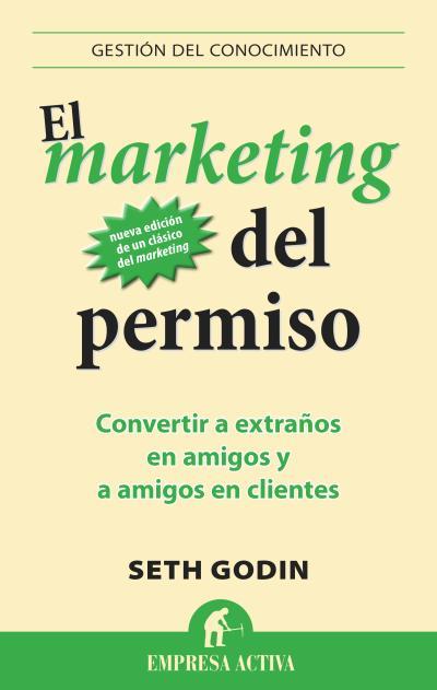 MARKETING DEL PERMISO, EL | 9788496627826 | GODIN, SETH | Llibreria Drac - Llibreria d'Olot | Comprar llibres en català i castellà online