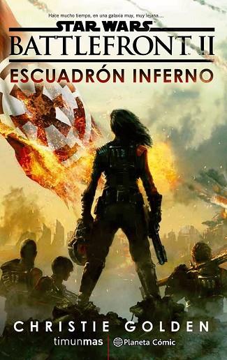 STAR WARS EPISODIO VIII BATTLEFRONT ESCUADRÓN INFERNO | 9788491469377 | GOLDEN, CHRISTIE | Llibreria Drac - Llibreria d'Olot | Comprar llibres en català i castellà online