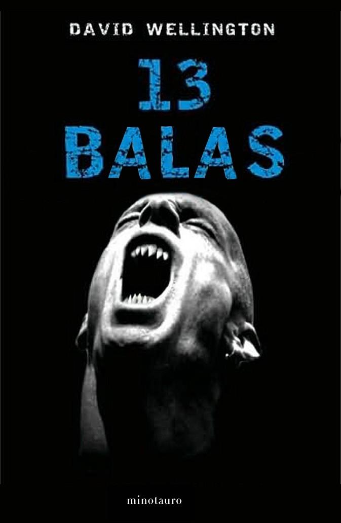 13 BALAS | 9788445077719 | WELLINGTON, DAVID | Llibreria Drac - Librería de Olot | Comprar libros en catalán y castellano online