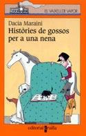 HISTORIES DE GOSSOS PER A UNA NENA | 9788466104234 | MARAINI, DACIA | Llibreria Drac - Librería de Olot | Comprar libros en catalán y castellano online