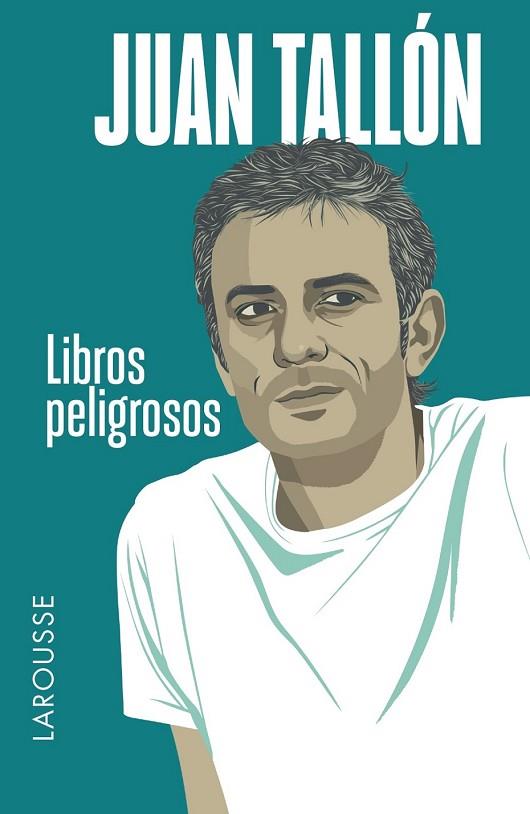 LIBROS PELIGROSOS | 9788416124459 | TALLÓN, JUAN | Llibreria Drac - Llibreria d'Olot | Comprar llibres en català i castellà online