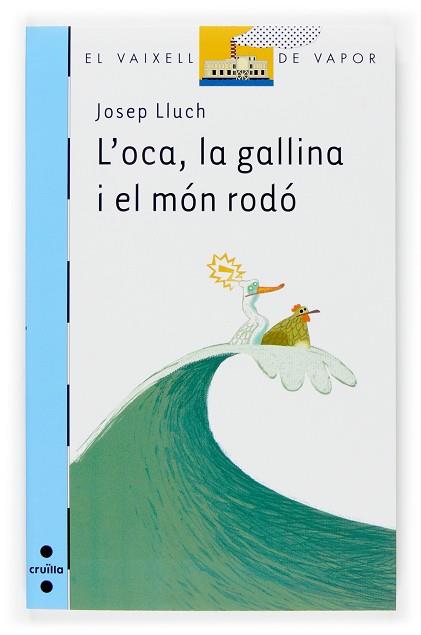 OCA LA GALLINA I EL MON RODO (VVBLAU 114) | 9788466117173 | LLUCH, JOSEP | Llibreria Drac - Librería de Olot | Comprar libros en catalán y castellano online