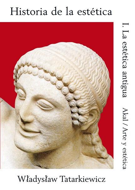 HISTORIA DE LA ESTETICA. 1. LA ESTETICA ANTIGUA  (DIP) | 9788476002407 | TATARKIEWICZ, WLADYSLAW | Llibreria Drac - Llibreria d'Olot | Comprar llibres en català i castellà online