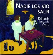 NADIE LOS VIO SALIR | 9788481362466 | PARRA, EDUARDO ANTONIO | Llibreria Drac - Llibreria d'Olot | Comprar llibres en català i castellà online