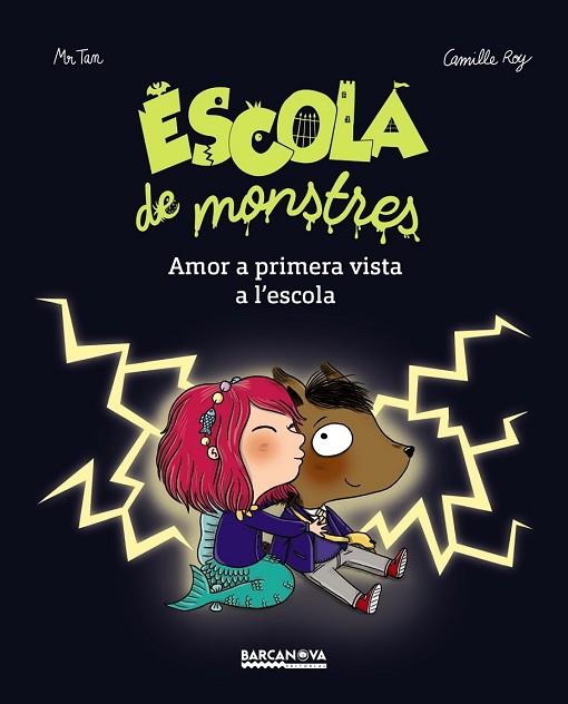 AMOR A PRIMERA VISTA A L'ESCOLA! ESCOLA DE MONSTRES | 9788448942861 | MR. TAN; ROY, CAMILLE | Llibreria Drac - Llibreria d'Olot | Comprar llibres en català i castellà online