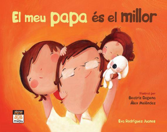 MEU PAPA ÉS EL MILLOR, EL (MINI) | 9788415116950 | RODRÍGUEZ, EVA | Llibreria Drac - Llibreria d'Olot | Comprar llibres en català i castellà online