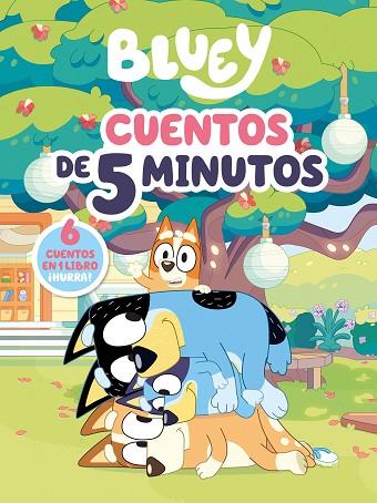 CUENTOS DE 5 MINUTOS. 6 CUENTOS EN 1 SOLO LIBRO (BLUEY. RECOPILATORIO DE CUENTOS) | 9788448869052 | BLUEY | Llibreria Drac - Llibreria d'Olot | Comprar llibres en català i castellà online