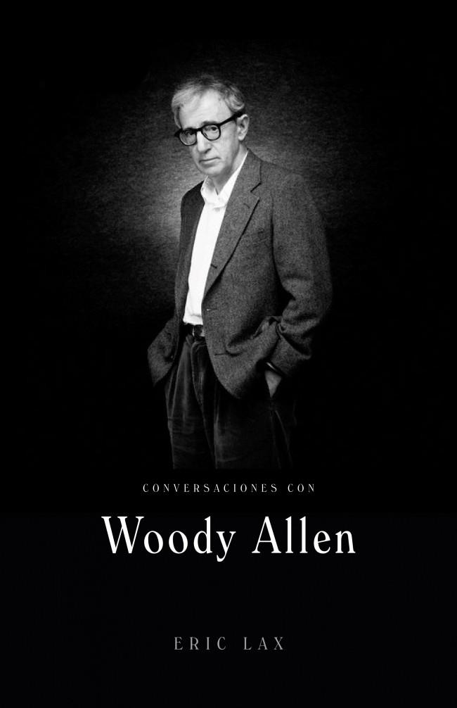 CONVERSACIONES CON WOODY ALLEN | 9788426416759 | LAX, ERIC | Llibreria Drac - Librería de Olot | Comprar libros en catalán y castellano online