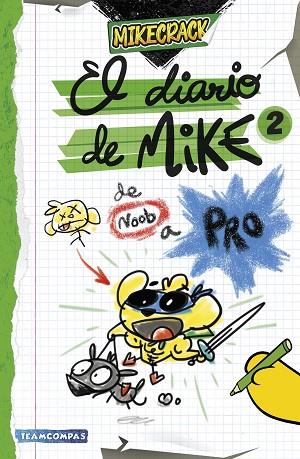 DE NOOB A PRO (EL DIARIO DE MIKE 2) | 9788427052727 | MIKECRACK | Llibreria Drac - Llibreria d'Olot | Comprar llibres en català i castellà online