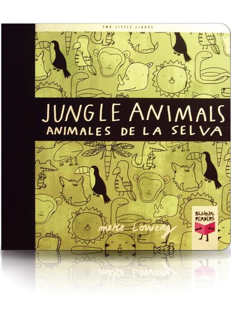 JUNGLE ANIMALS / ANIMALES DE LA SELVA | 9788493727314 | LOWERY, MIKE | Llibreria Drac - Librería de Olot | Comprar libros en catalán y castellano online