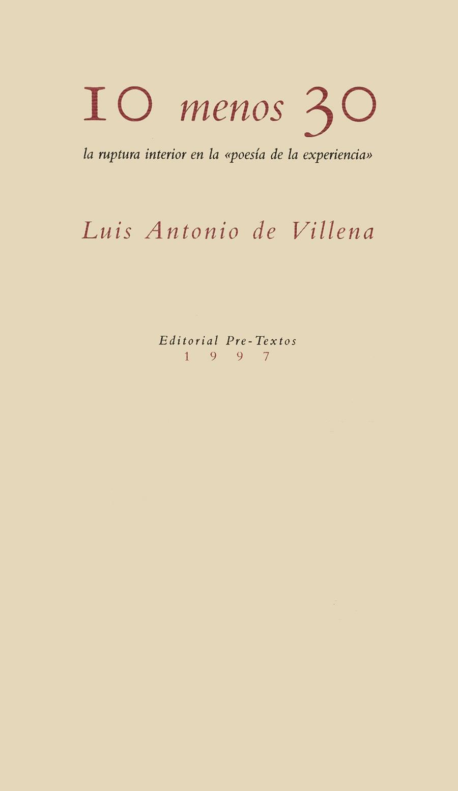 10 MENOS 30.RUPTURA INTERIOR EN LA POESIA | 9788481911244 | VILLENA, LUIS ANTONIO DE | Llibreria Drac - Librería de Olot | Comprar libros en catalán y castellano online