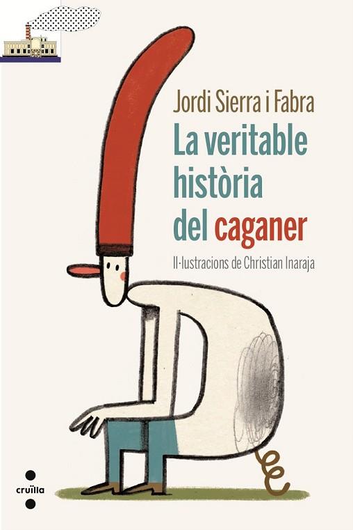 VERITABLE HISTÒRIA DEL CAGANER, LA | 9788466137324 | SIERRA I FABRA, JORDI | Llibreria Drac - Llibreria d'Olot | Comprar llibres en català i castellà online