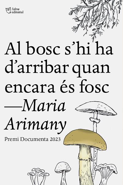 AL BOSC S'HI HA D'ARRIBAR QUAN ENCARA ÉS FOSC | 9788412806243 | ARIMANY, MARIA | Llibreria Drac - Llibreria d'Olot | Comprar llibres en català i castellà online