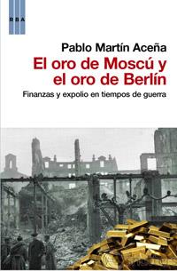 ORO DE MOSCU Y EL ORO DE BERLIN, EL | 9788490061848 | MARTIN, PABLO | Llibreria Drac - Librería de Olot | Comprar libros en catalán y castellano online