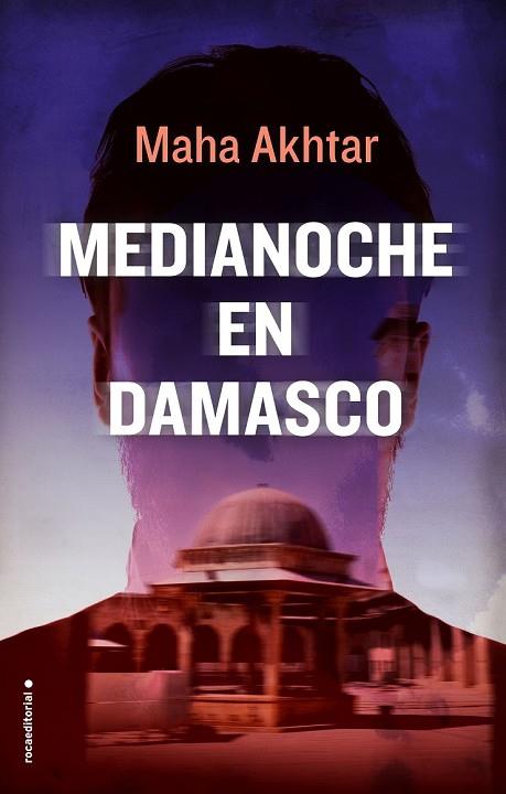 MEDIANOCHE EN DAMASCO | 9788416700806 | AKHTAR, MAHA | Llibreria Drac - Librería de Olot | Comprar libros en catalán y castellano online