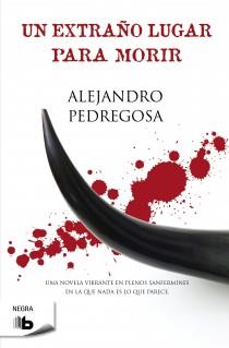 EXTRAÑO LUGAR PARA MORIR, UN | 9788498727265 | PEDREGOSA, ALEJANDRO | Llibreria Drac - Librería de Olot | Comprar libros en catalán y castellano online