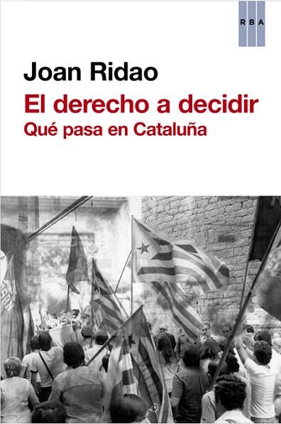 DERECHO A DECIDIR, EL | 9788490563687 | RIDAO, JOAN | Llibreria Drac - Librería de Olot | Comprar libros en catalán y castellano online