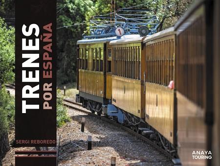 TRENES POR ESPAÑA | 9788491586210 | REBOREDO, SERGI | Llibreria Drac - Llibreria d'Olot | Comprar llibres en català i castellà online