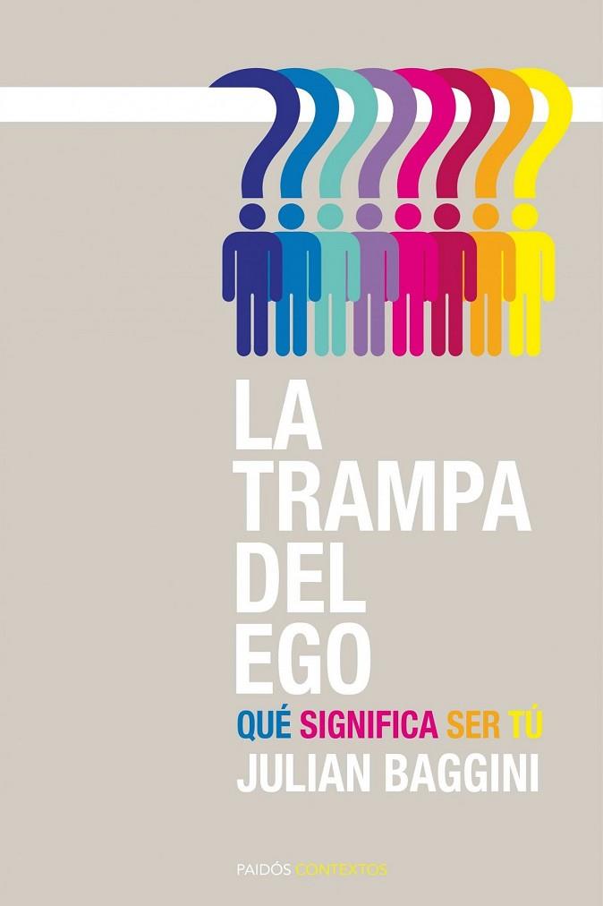 TRAMPA DEL EGO, LA | 9788449326608 | BAGGINI, JULIAN | Llibreria Drac - Llibreria d'Olot | Comprar llibres en català i castellà online