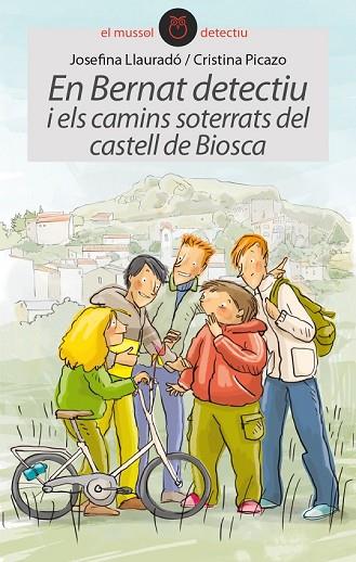 EN BERNAT DETECTIU I ELS CAMINS SOTERRATS DEL CASTELL DE BIOSCA | 9788415975410 | LLAURADÓ, JOSEFINA | Llibreria Drac - Librería de Olot | Comprar libros en catalán y castellano online