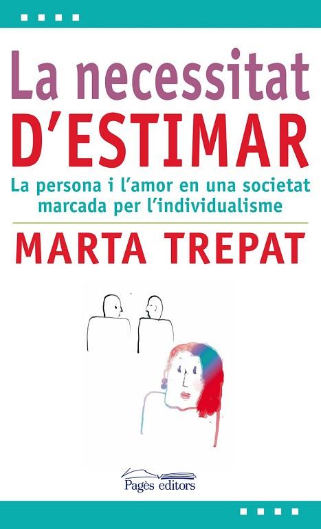 NECESSITAT D'ESTIMAR, LA | 9788499752419 | TREPAT, MARTA | Llibreria Drac - Librería de Olot | Comprar libros en catalán y castellano online