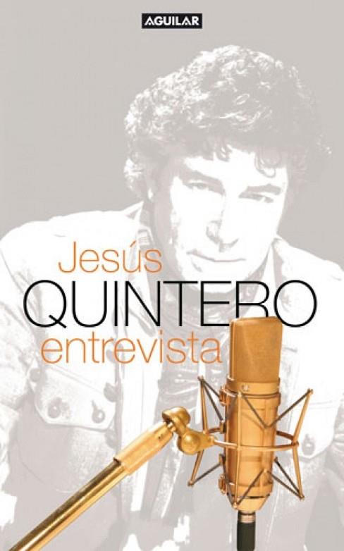 JESUS QUINTERO ENTREVISTA | 9788403097391 | QUINTERO, JESUS | Llibreria Drac - Llibreria d'Olot | Comprar llibres en català i castellà online