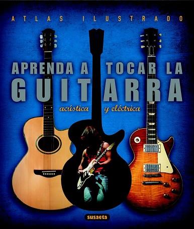 APRENDA A TOCAR LA GUITARRA ELECTRICA Y ACUSTICA | 9788430546794 | Llibreria Drac - Llibreria d'Olot | Comprar llibres en català i castellà online