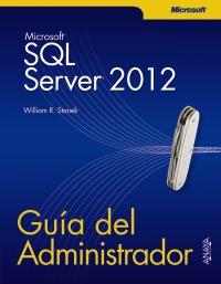 SQL SERVER 2012. GUÍA DEL ADMINISTRADOR | 9788441532212 | STANEK, WILLIAM R. | Llibreria Drac - Librería de Olot | Comprar libros en catalán y castellano online