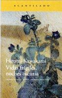 VIDAS FRÁGILES, NOCHES OSCURAS | 9788416011759 | KAWAKAMI, HIROMI | Llibreria Drac - Llibreria d'Olot | Comprar llibres en català i castellà online