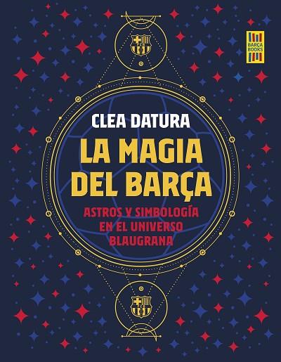MAGIA DEL BARÇA, LA | 9788419164261 | DATURA, CLEA | Llibreria Drac - Librería de Olot | Comprar libros en catalán y castellano online
